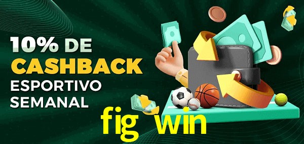 10% de bônus de cashback na fig win