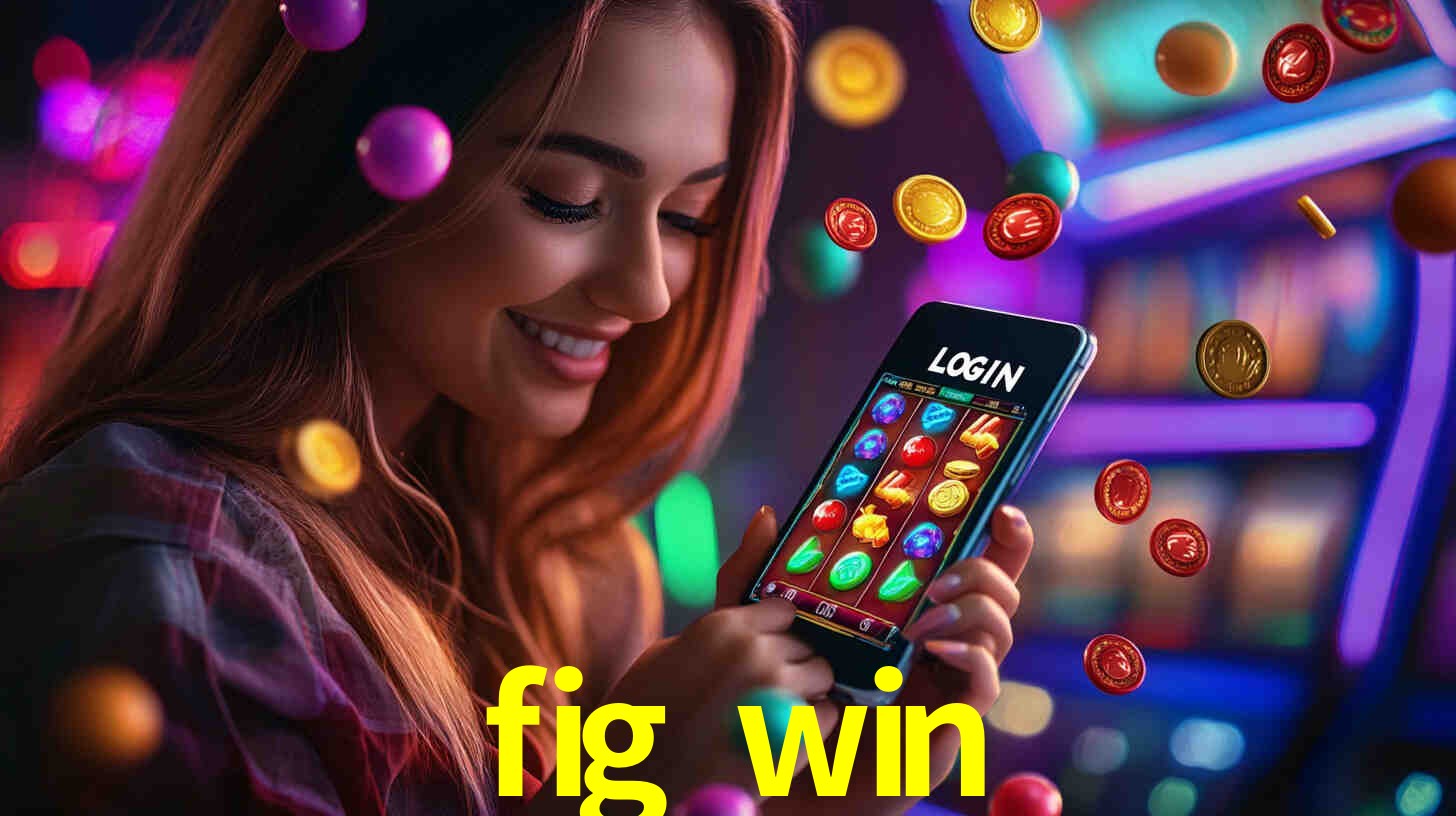 fig win plataforma