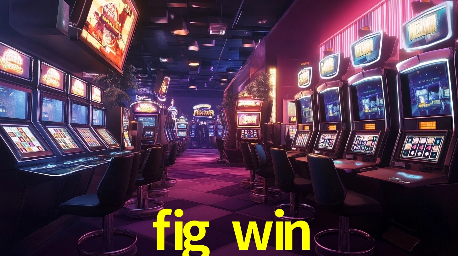 fig win plataforma