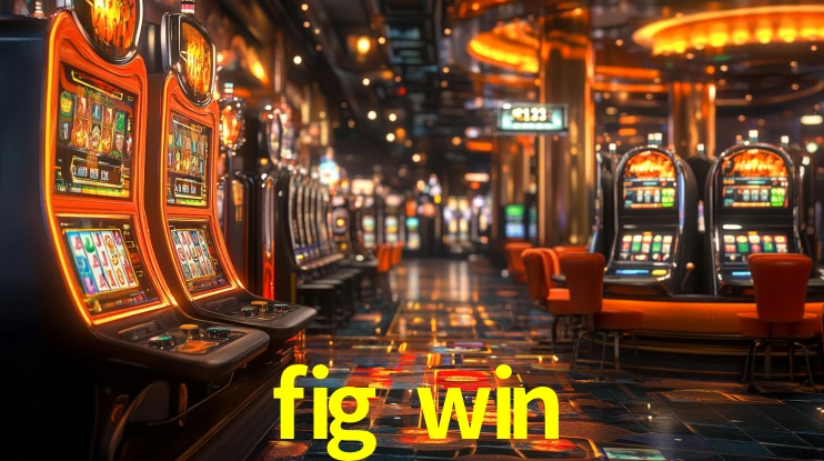 fig win