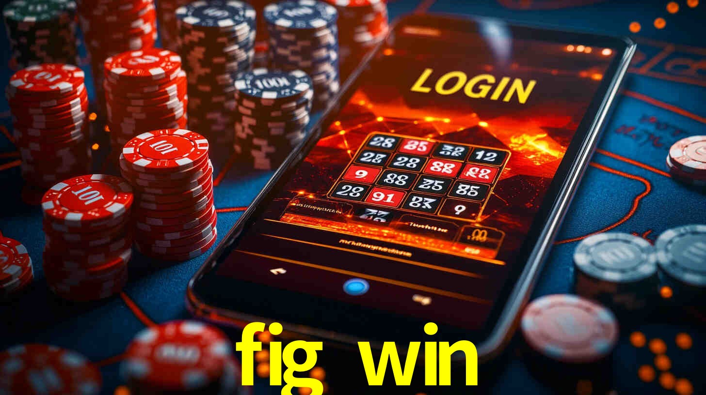 fig win,figwin.com