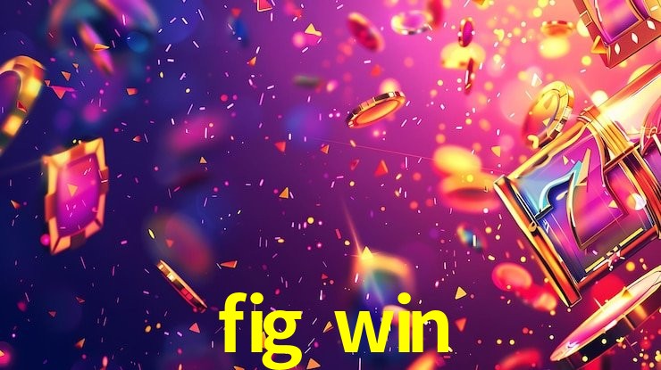 Casino VIP fig win