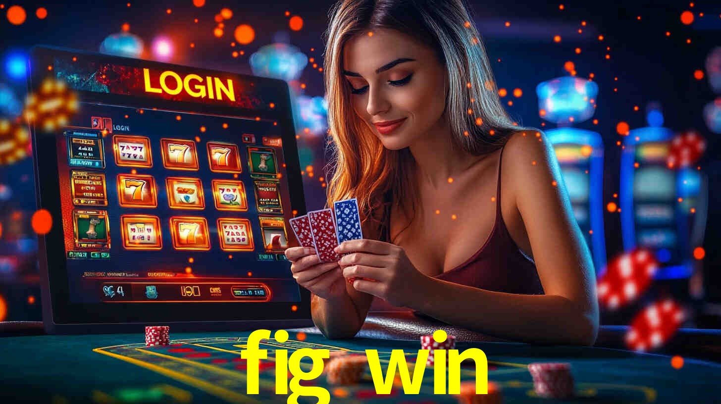 fig win