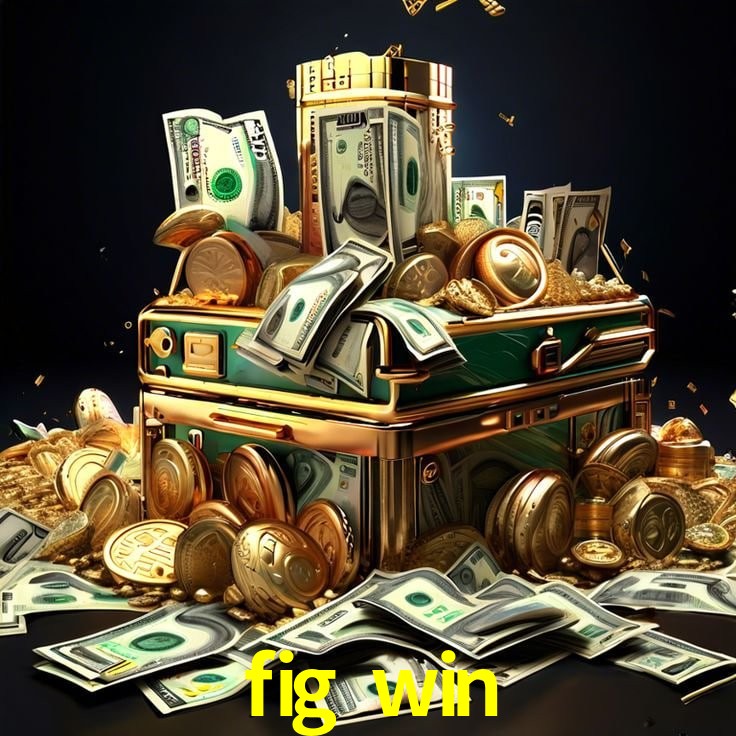 Tecnologia da Plataforma fig win