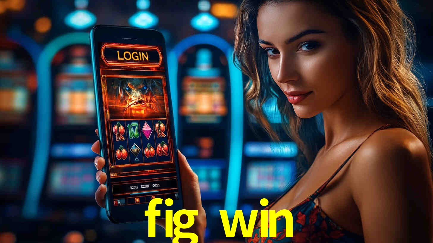 fig win plataforma